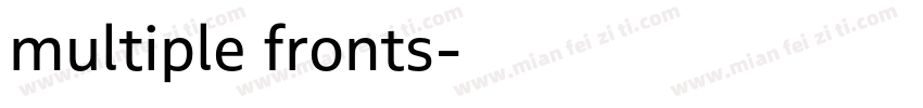 multiple fronts字体转换